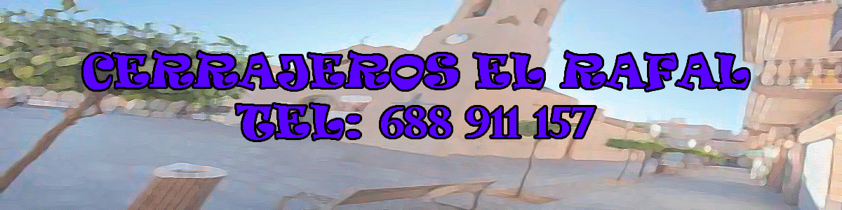 cerrajeros el rafal